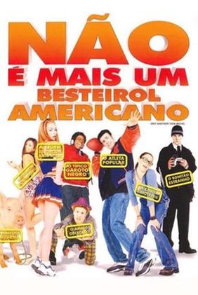 Não é Mais um Besteirol Americano