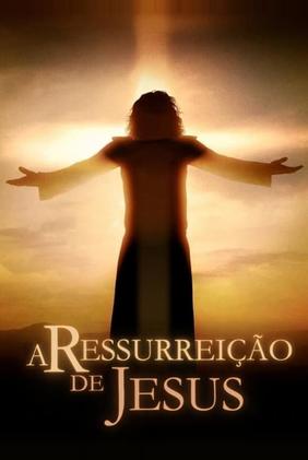 A Ressurreição de Jesus