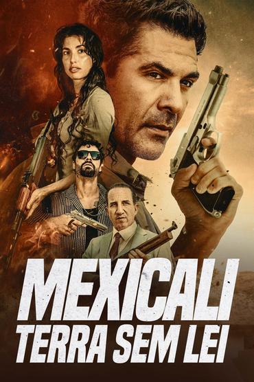 Mexicali: Terra sem Lei