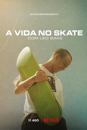 A Vida no Skate com Leo Baker