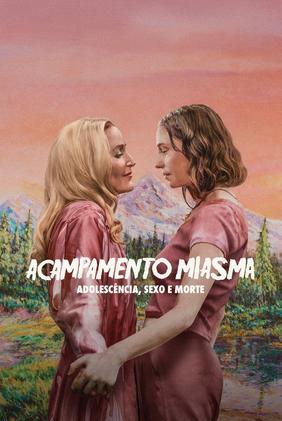 Acampamento Miasma: Adolescência, Sexo e Morte